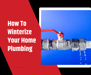 How To Winterize Your Home Plumbing