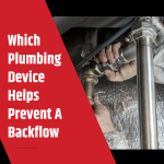 Which Plumbing Device Helps Prevent A Backflow