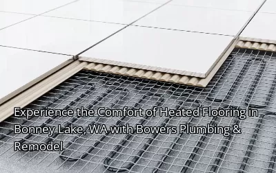 Experience the Comfort of Heated Flooring in Bonney Lake, WA with Bowers Plumbing & Remodel Experience the Comfort of Heated Flooring in Bonney Lake, WA with Bowers Plumbing & Remodel