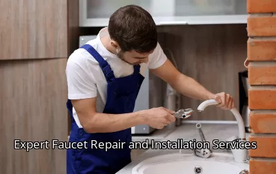 Expert Faucet Repair and Installation Services Expert Faucet Repair and Installation Services