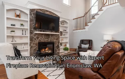 Transform Your Living Space with Expert Fireplace Renovations in Enumclaw, WA Transform Your Living Space with Expert Fireplace Renovations in Enumclaw, WA