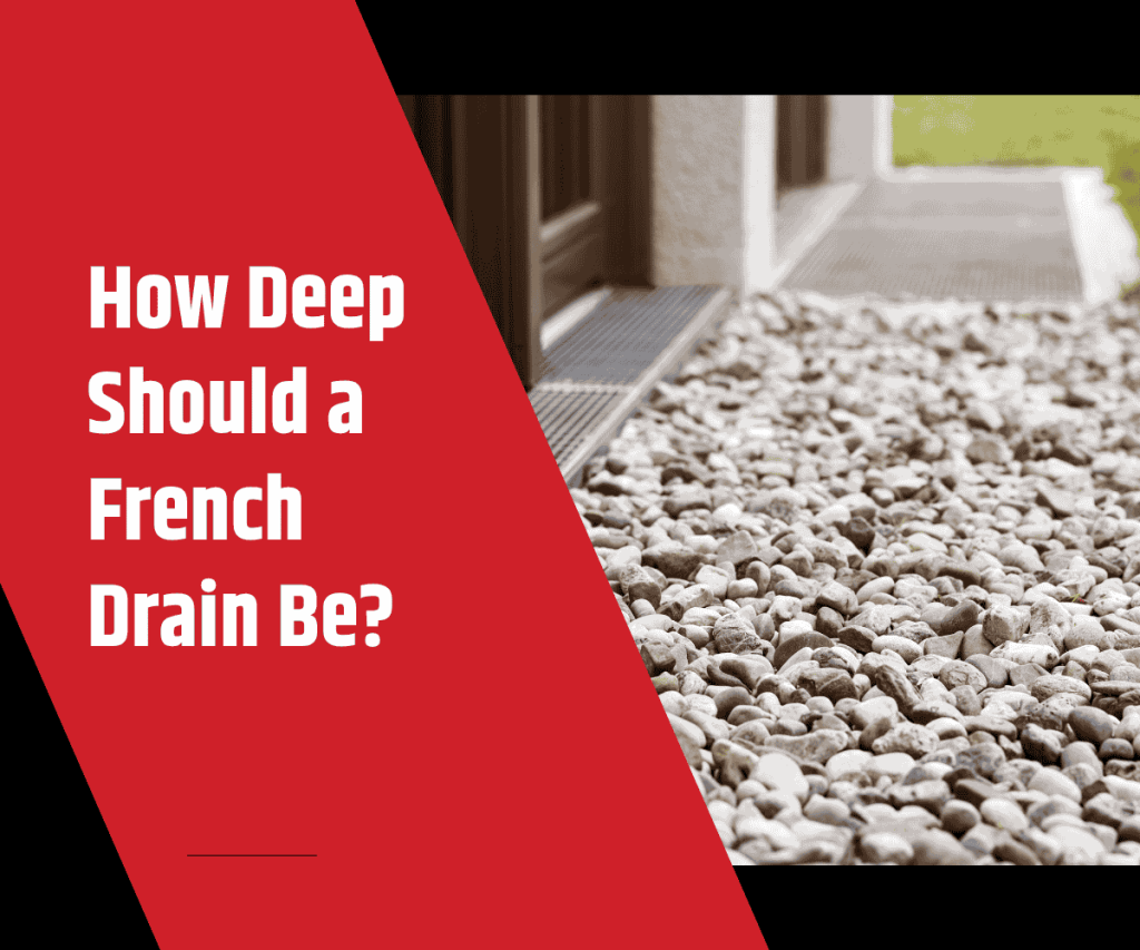 How Deep Should a French Drain Be