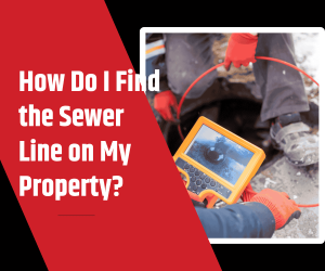 How Do I Find the Sewer Line on My Property
