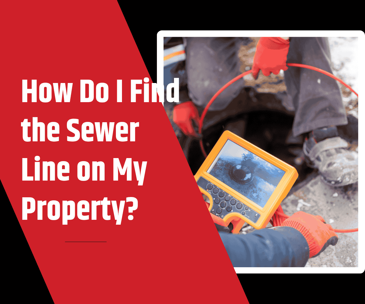 How Do I Find the Sewer Line on My Property