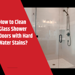 How to Clean Glass Shower Doors with Hard Water Stains ()