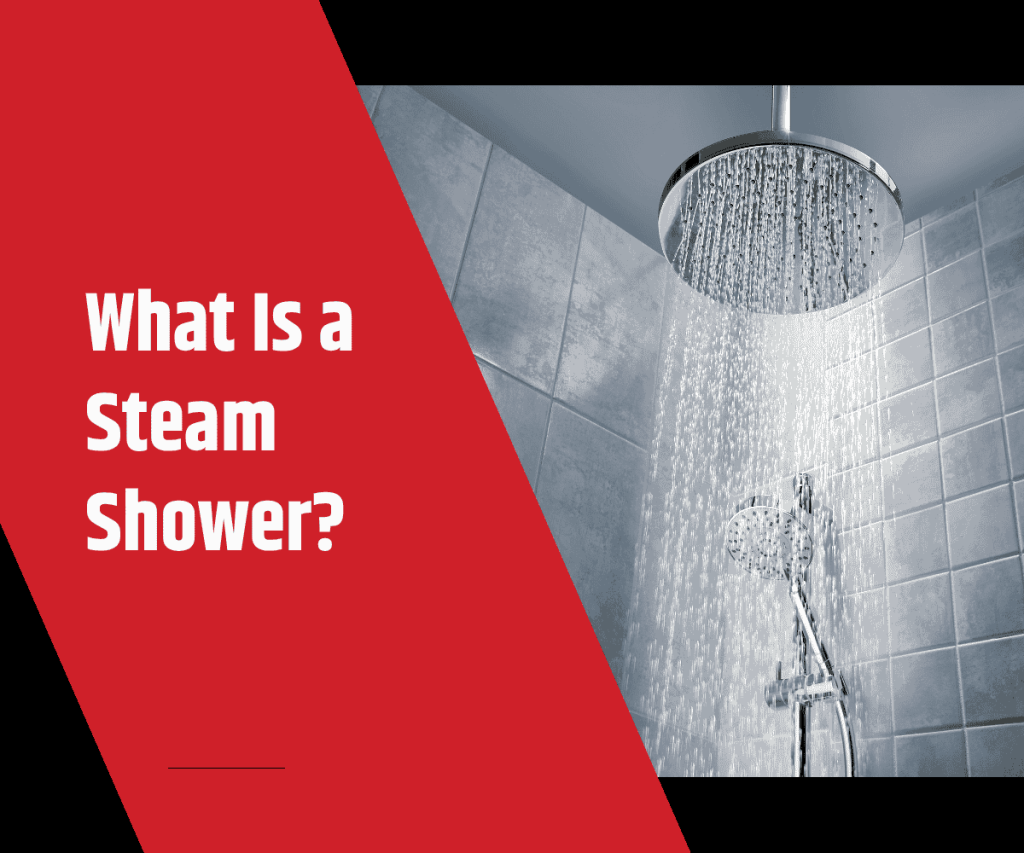 What Is a Steam Shower