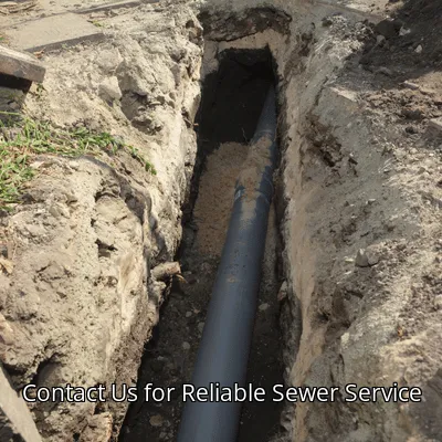 Contact Us for Reliable Sewer Service