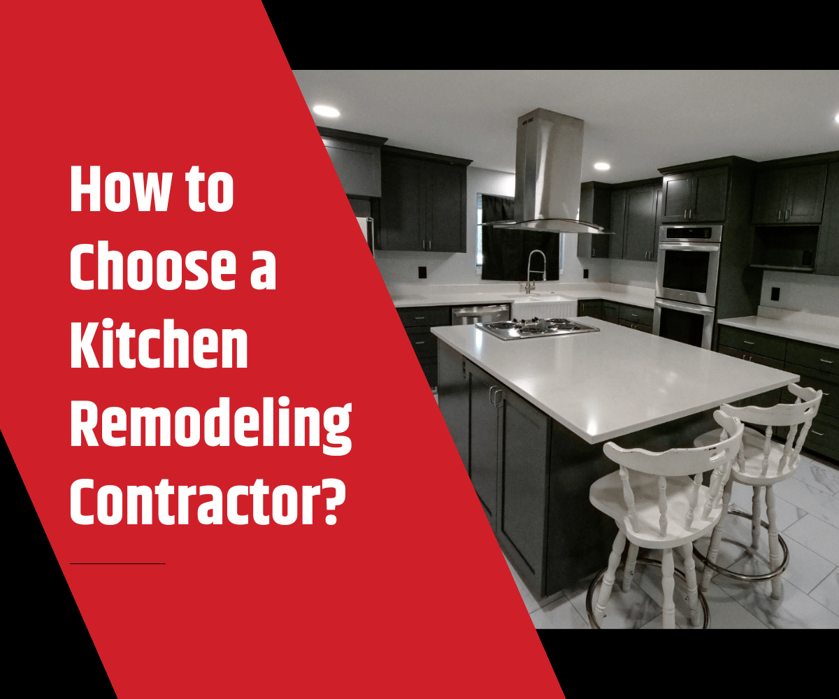 How to Choose a Kitchen Remodeling Contractor