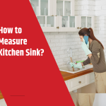 How to Measure Kitchen Sink