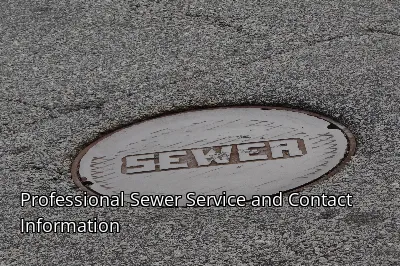 Professional Sewer Service and Contact Information Professional Sewer Service and Contact Information