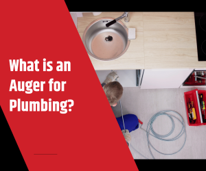 What is an Auger for Plumbing