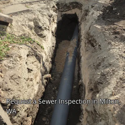 Request a Sewer Inspection in Milton, WA