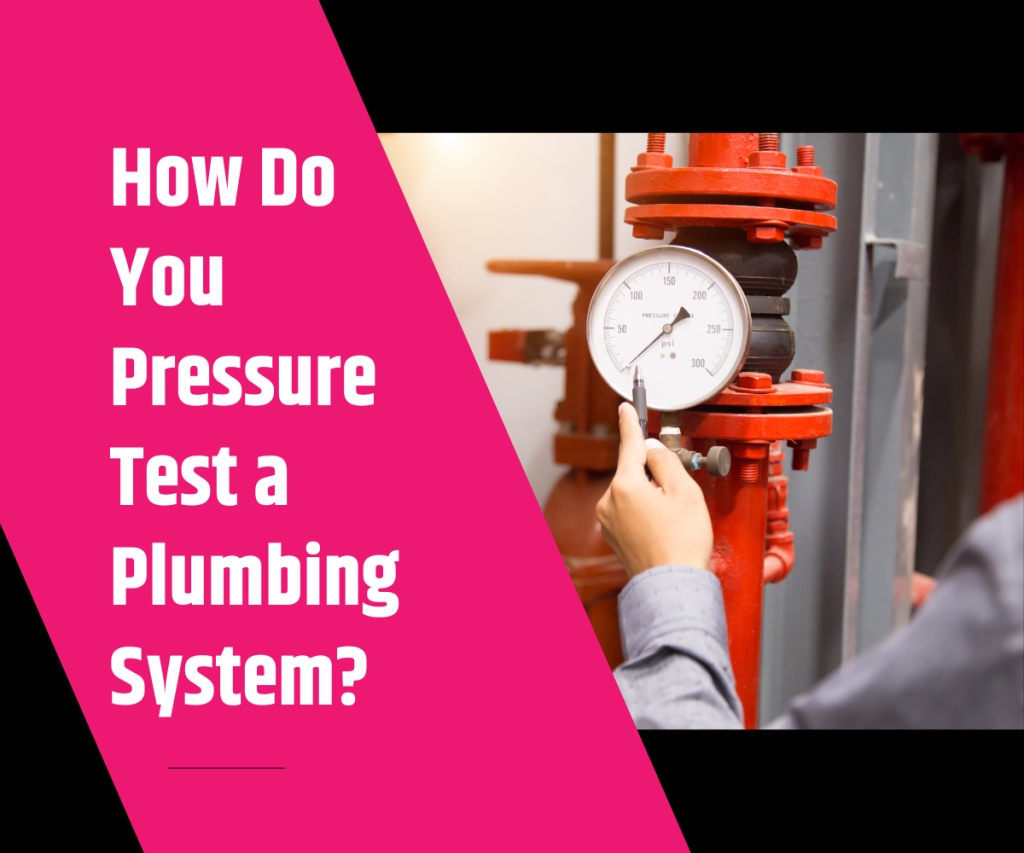 How Do You Pressure Test a Plumbing System 1 How Do You Pressure Test a Plumbing System