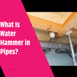 What Is Water Hammer in Pipes 1 What Is Water Hammer in Pipes