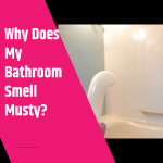 Why Does My Bathroom Smell Musty Why Does My Bathroom Smell Musty